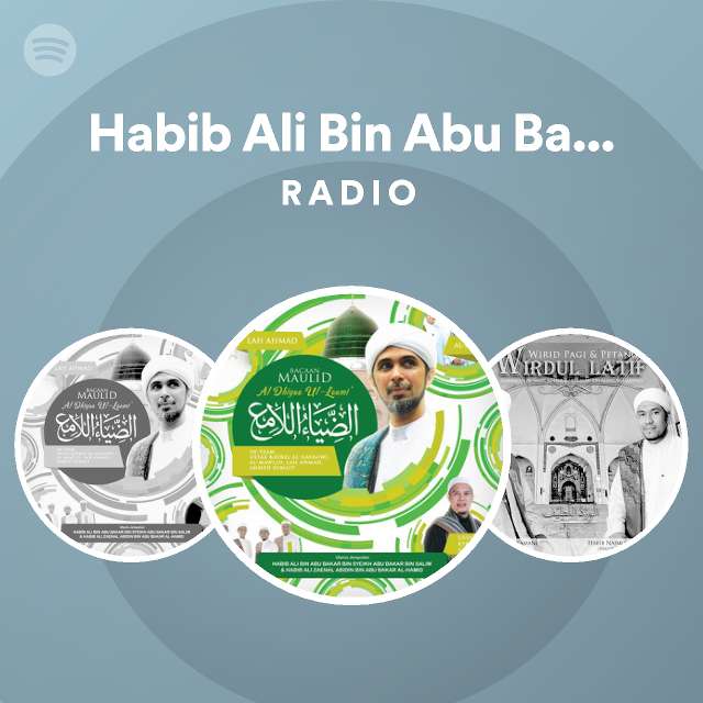 Habib Ali Bin Abu Bakar Bin Syeikh Abu Bakar Bin Salim Spotify