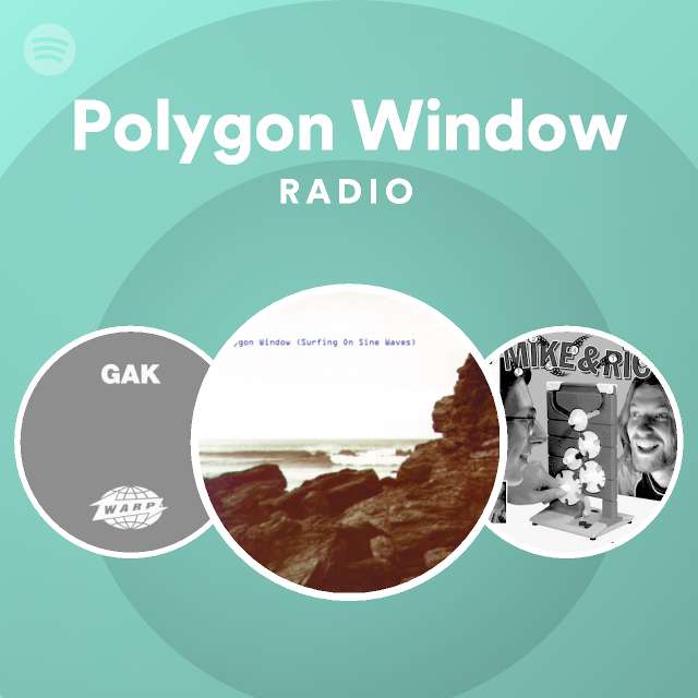 Polygon Window | Spotify