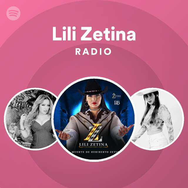 Lili Zetina Radio - playlist by Spotify | Spotify