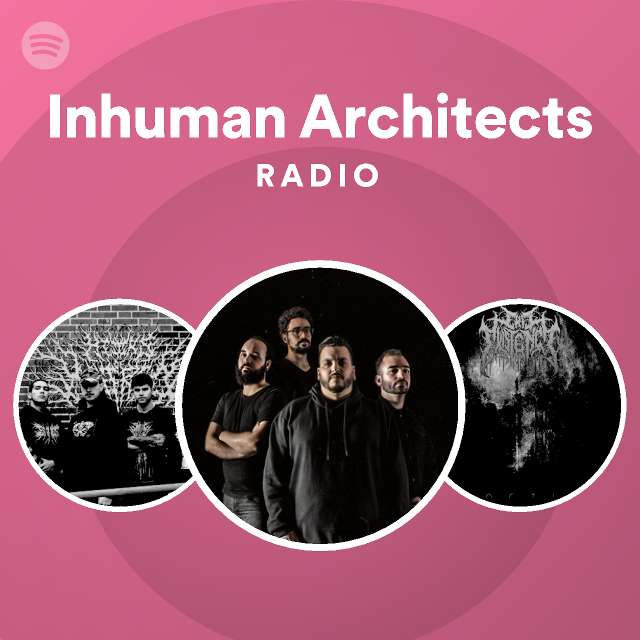 Inhuman Architects | Spotify