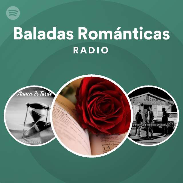 Baladas Románticas Radio playlist by Spotify Spotify