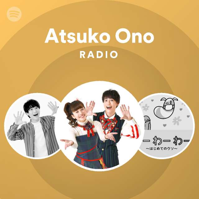 小野あつこ Nhkおかあさんといっしょ Spotify Listen Free