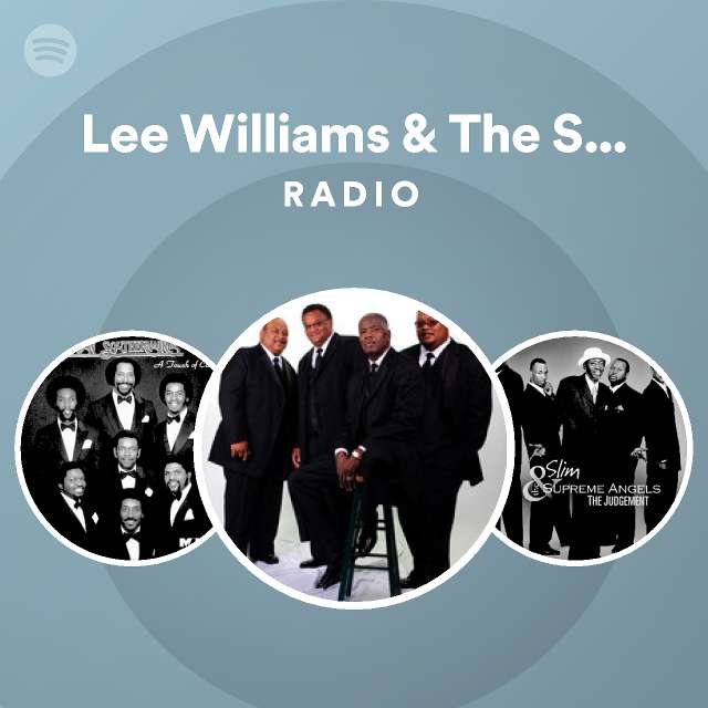 Lee Williams & The Spiritual QC's Radio - playlist by Spotify | Spotify