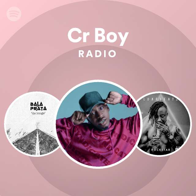 Cr Boy Radio - playlist by Spotify | Spotify