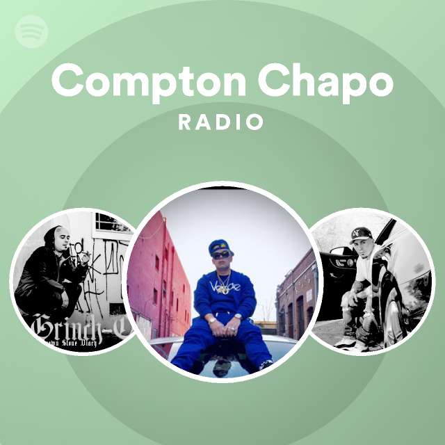 Compton Chapo Radio - playlist by Spotify | Spotify