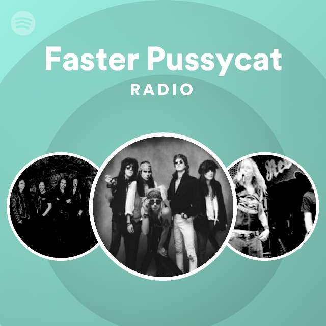 Faster Pussycat Spotify 