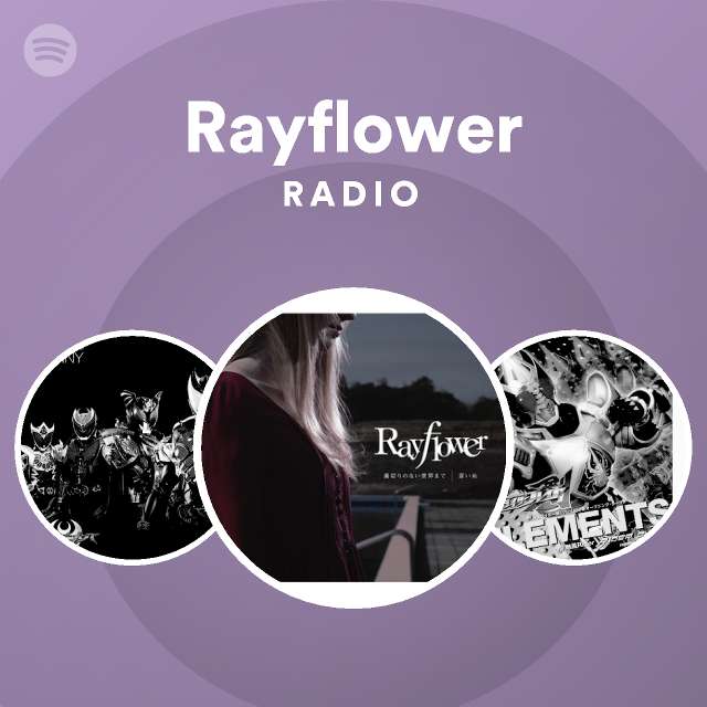 Rayflower Radio Spotify Playlist