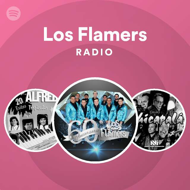 Los Flamers Radio - playlist by Spotify | Spotify