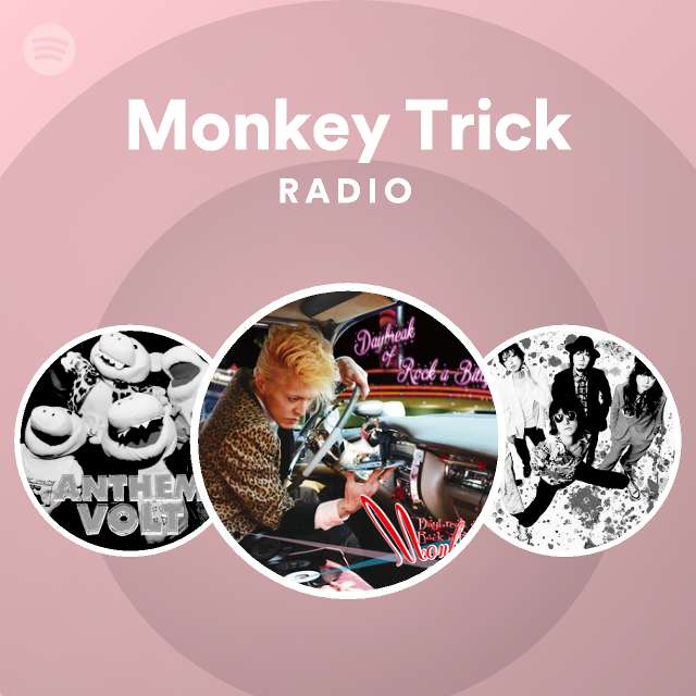 Monkey Trick | Spotify