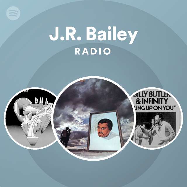 J.R. Bailey | Spotify