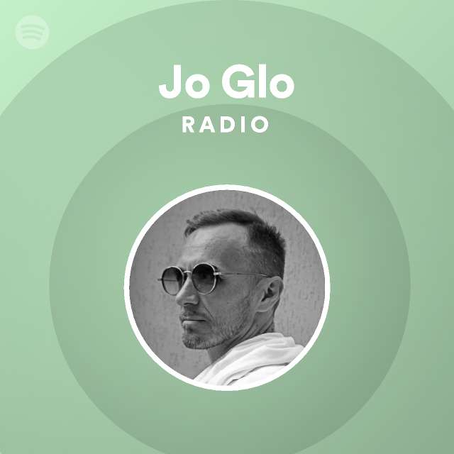 Jo Glo Radio on Spotify