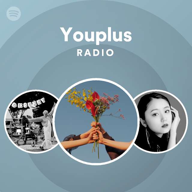 Youplus Radio - playlist by Spotify | Spotify