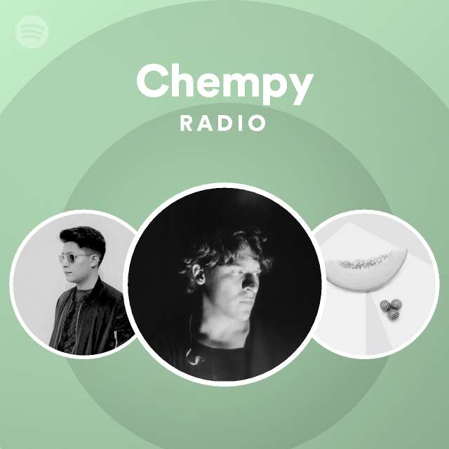 Chempy Radio | Spotify Playlist