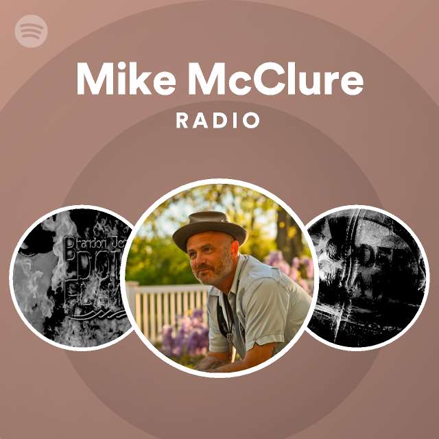 Mike McClure Songs, Albums and Playlists Spotify