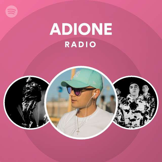 Adione Radio Playlist By Spotify Spotify