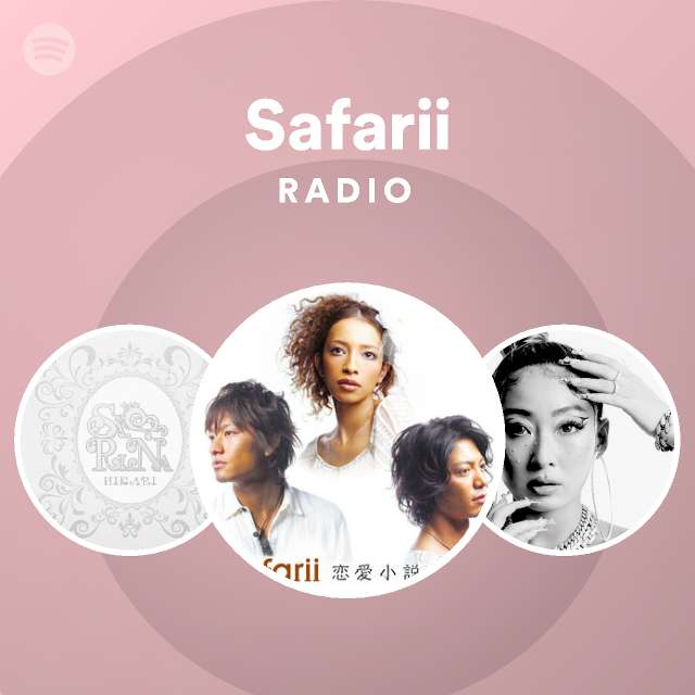Safarii Radio Spotify Playlist