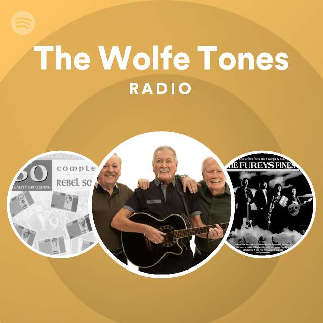 The Wolfe Tones Radio playlist by Spotify Spotify