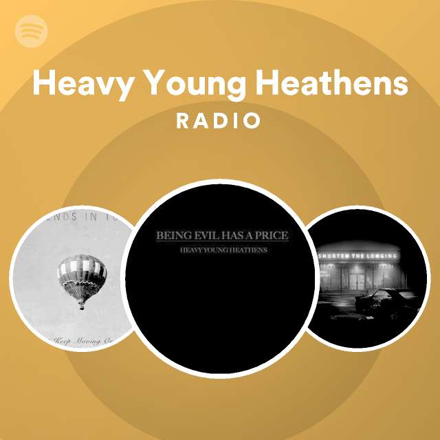 Heavy Young Heathens | Spotify - Listen Free