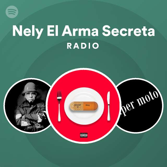 Nely El Arma Secreta Radio Spotify Playlist