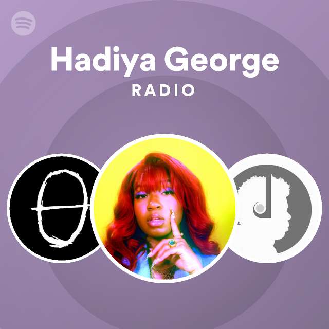 Hadiya George | Spotify