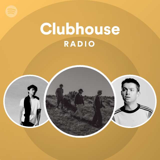 Clubhouse Radio - playlist by Spotify