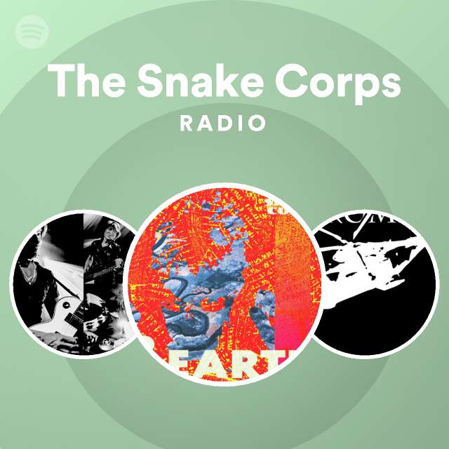 The Snake Corps Radio - playlist by Spotify | Spotify