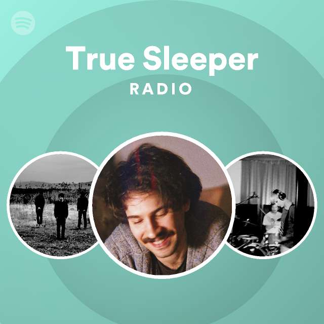 True Sleeper | Spotify