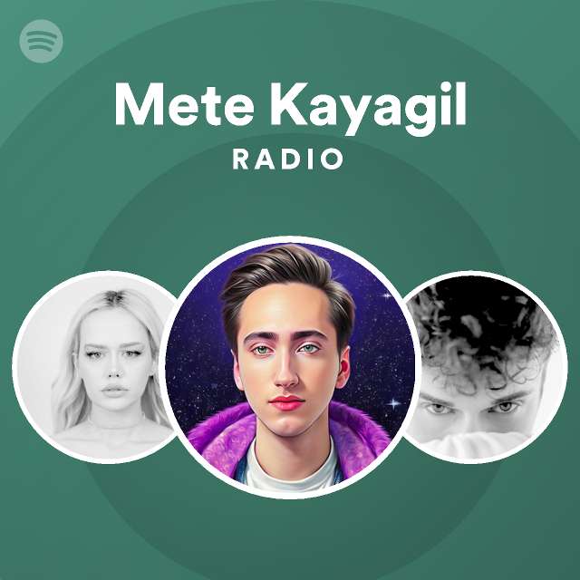 Mete Kayagil Radio - playlist by Spotify | Spotify