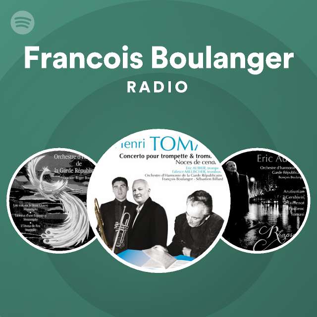 Francois Boulanger Radio - playlist by Spotify | Spotify