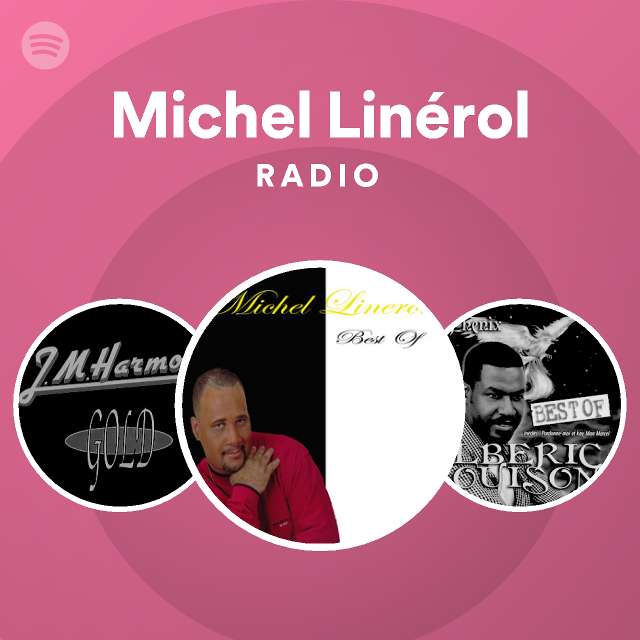 Michel Linérol Radio - playlist by Spotify | Spotify