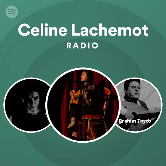 Celine Lachemot Radio - playlist by Spotify | Spotify