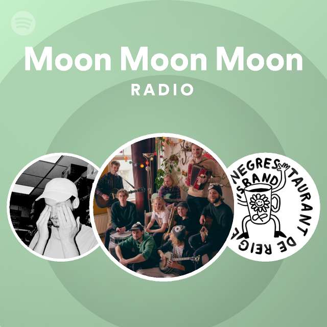 Moon Moon Moon | Spotify