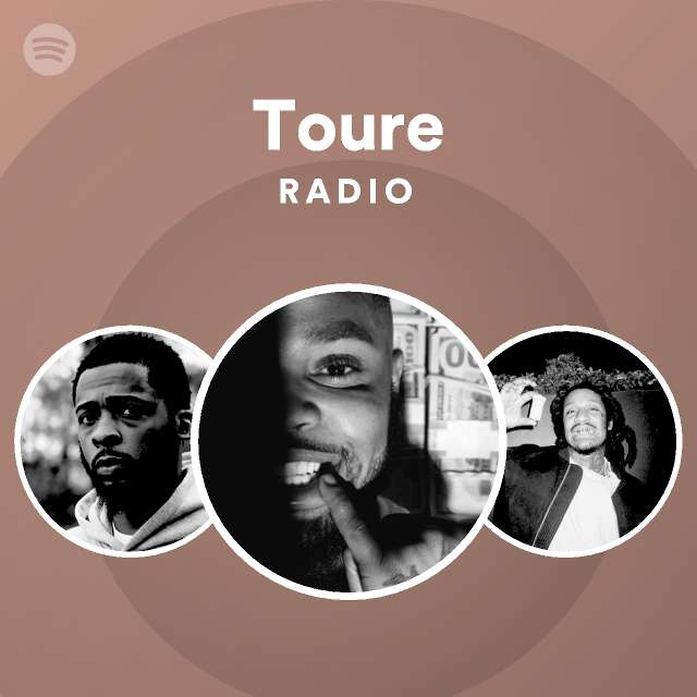 Toure Radio - playlist by Spotify | Spotify