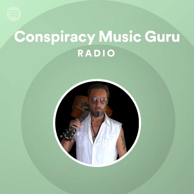 Conspiracy Music Guru Radio Spotify Playlist