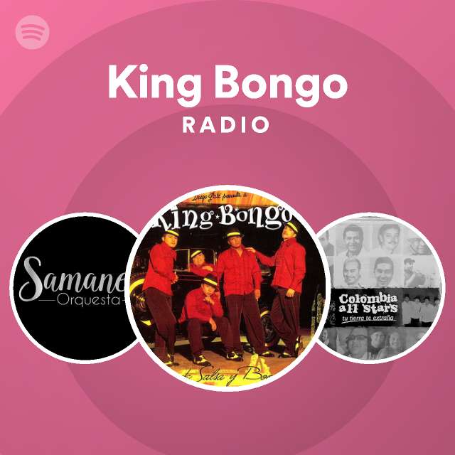 King Bongo Radio - playlist by Spotify | Spotify