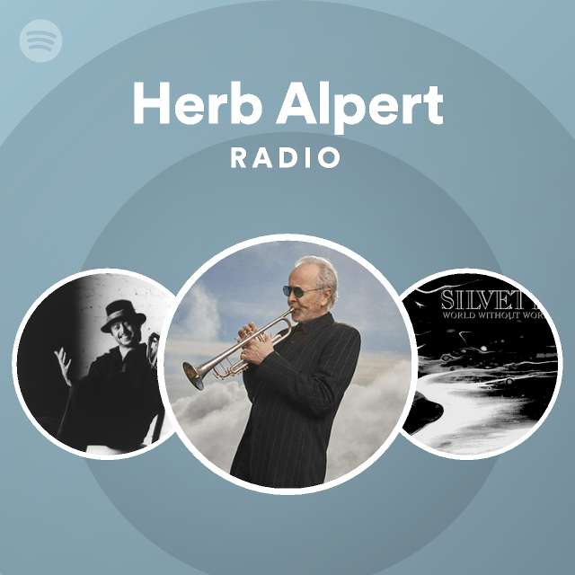 Herb Alpert Radio playlist by Spotify Spotify