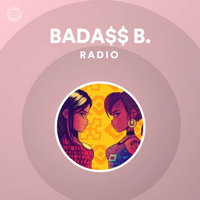 BADA$$ B. | Spotify