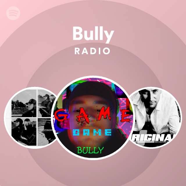 Bully Radio Spotify Playlist