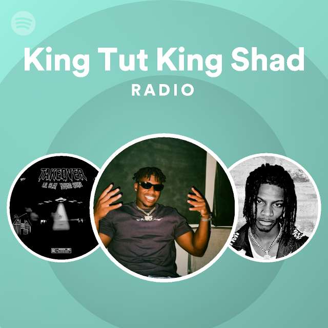 King Tut King Shad Spotify