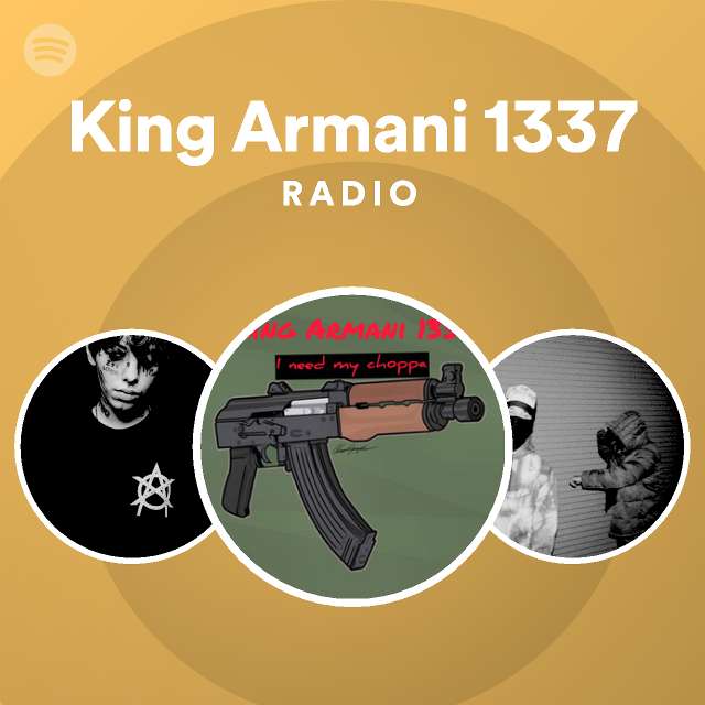 King Armani 1337 | Spotify