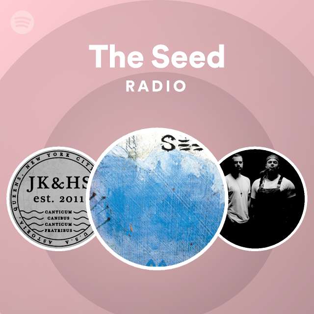The Seed Spotify