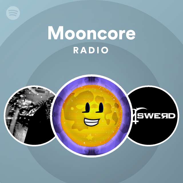 Mooncore Radio | Spotify Playlist