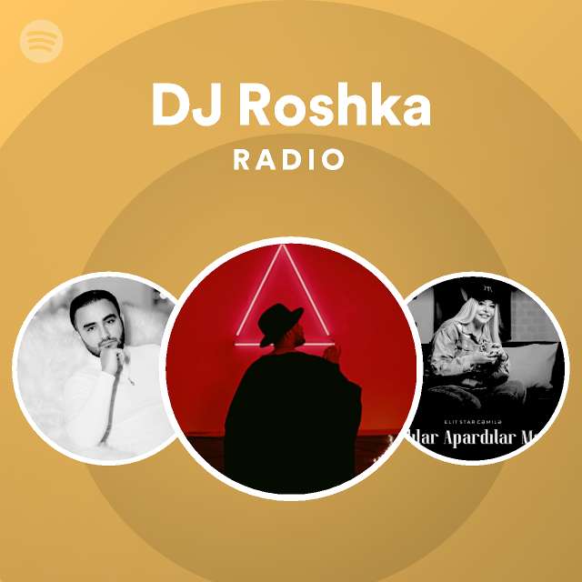 DJ Roshka Radio - playlist by Spotify | Spotify