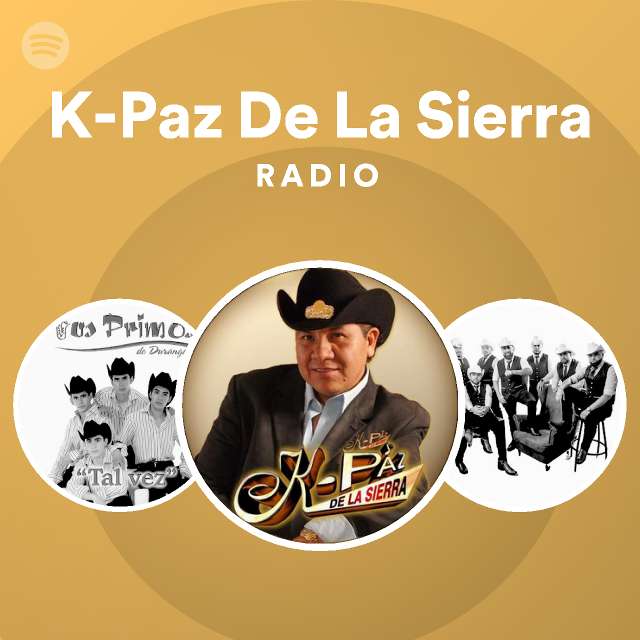 K-Paz De La Sierra | Spotify