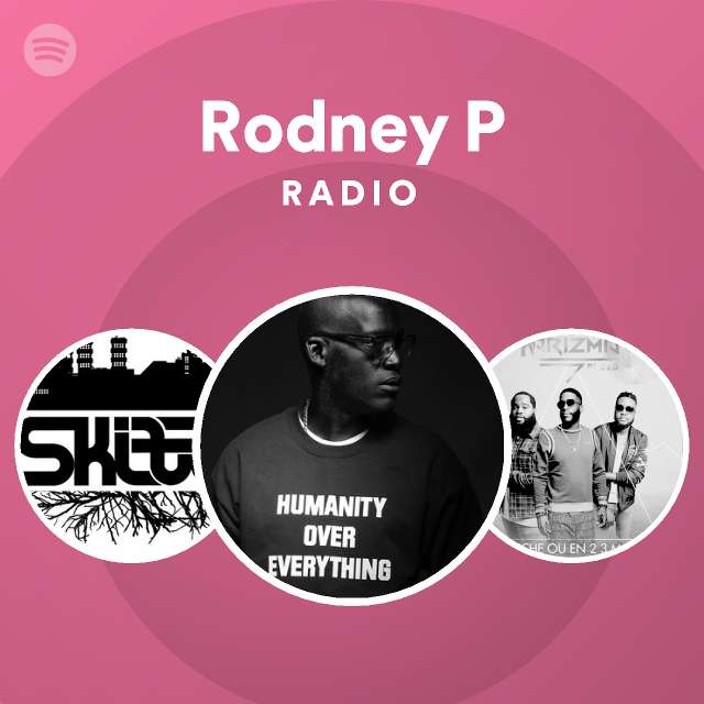 Rodney P Radio - playlist by Spotify | Spotify