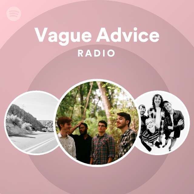 Vague Advice Radio - playlist by Spotify | Spotify