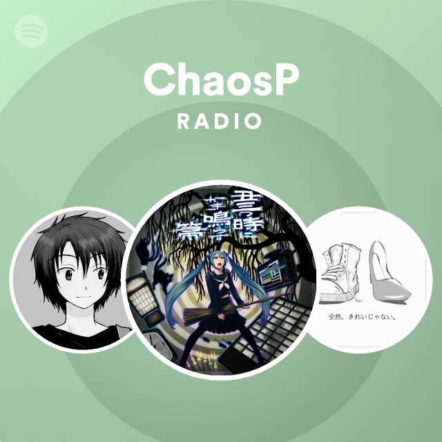 Chaosp Radio Spotify Playlist