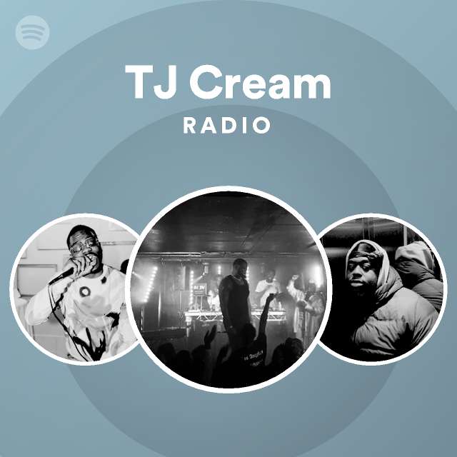 TJ Cream | Spotify