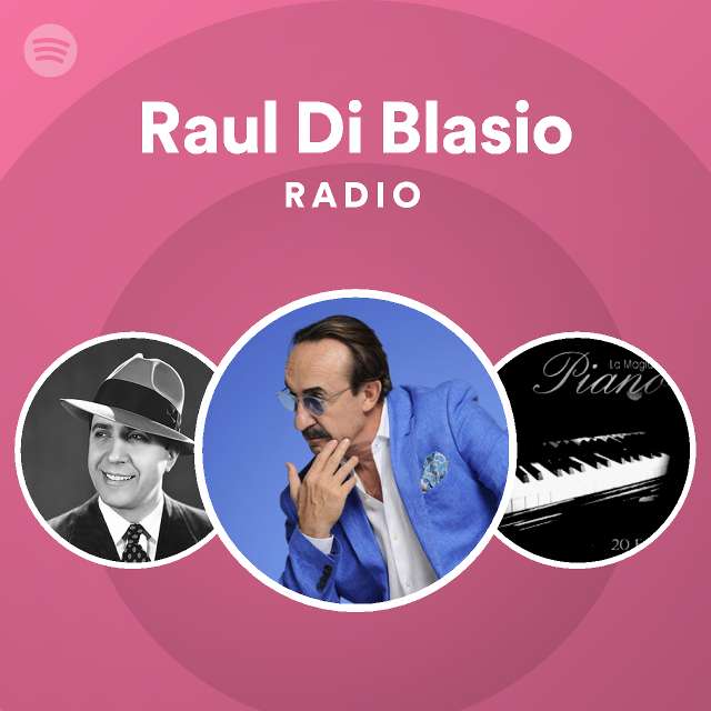 Raul Di Blasio Radio Spotify Playlist