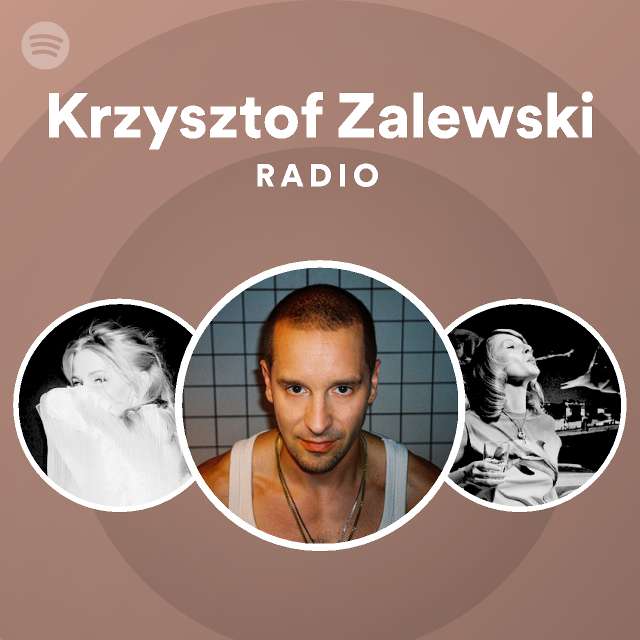 Krzysztof Zalewski Radio - playlist by Spotify | Spotify